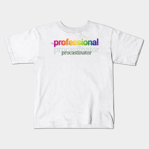 Professional procastinator Kids T-Shirt by Dfive